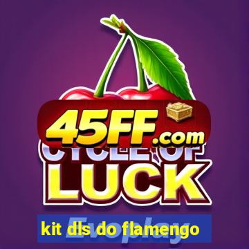 kit dls do flamengo